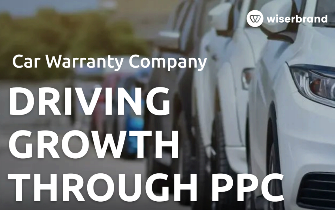 Car Warranty Company – Driving Growth Through PPC
