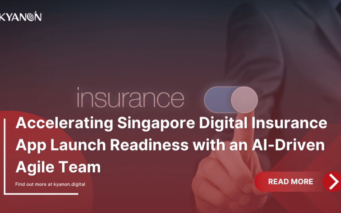 Accelerating Singapore Digital Insurance App Launch Readiness with an AI-Driven Agile Team
