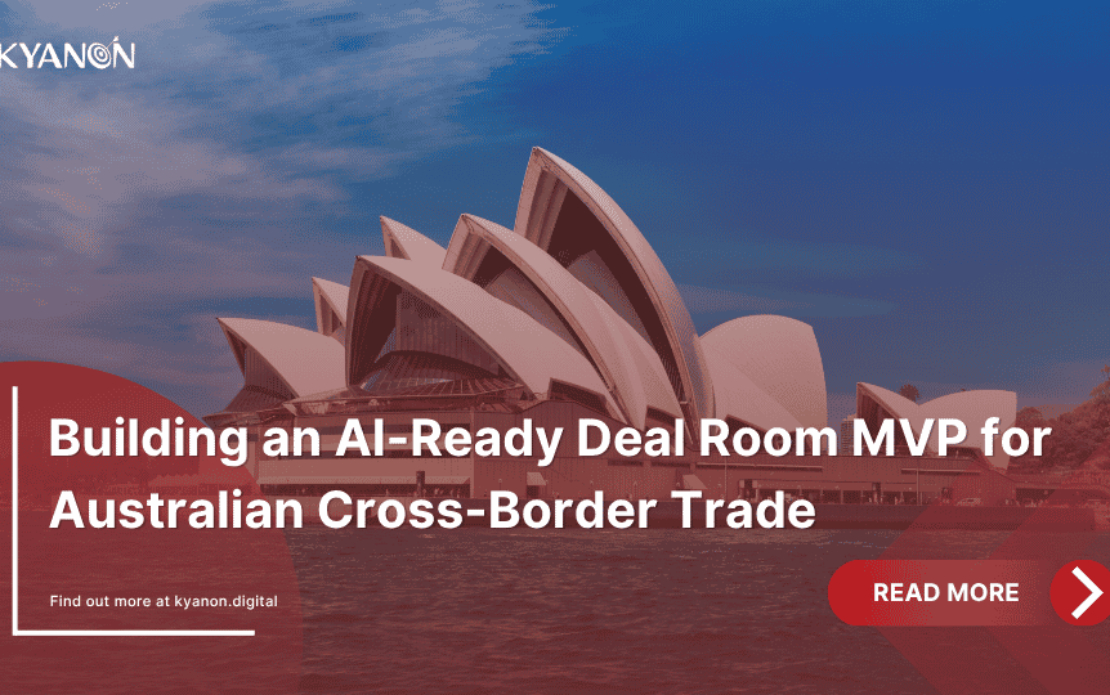  Building an AI-Ready Deal Room MVP for Australian Cross-Border Trade