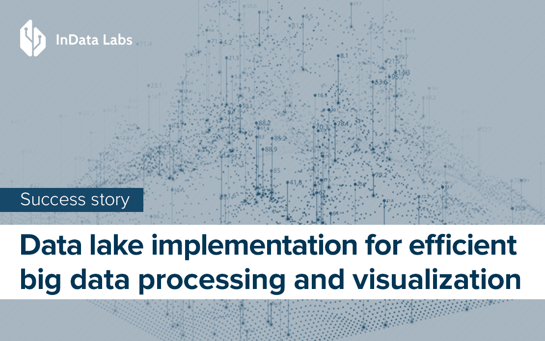 Data lake implementation for efficient Big Data processing and visualization