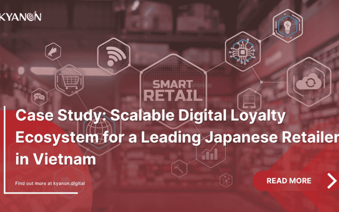 Scalable Digital Loyalty Ecosystem for a Leading Japanese Retailer in Vietnam