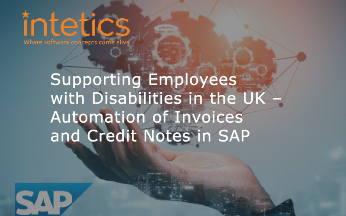 Supporting Employees with Disabilities in the UK – Automation of Invoices and Credit Notes in SAP