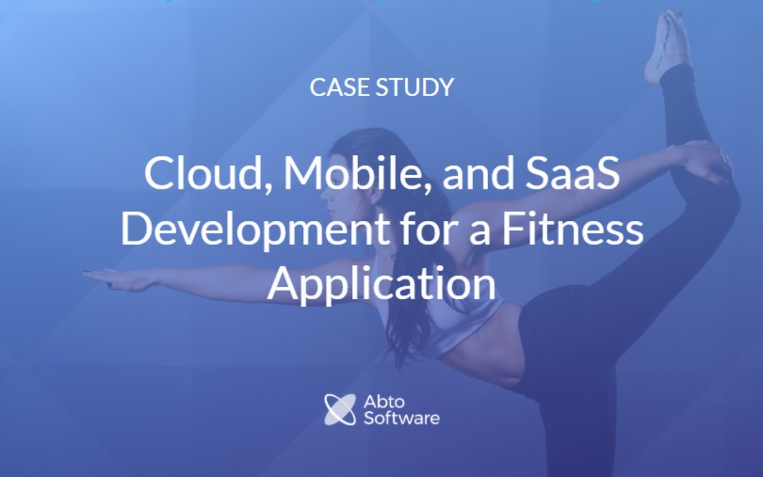 Cloud, Mobile, and SaaS Development for a Fitness Application