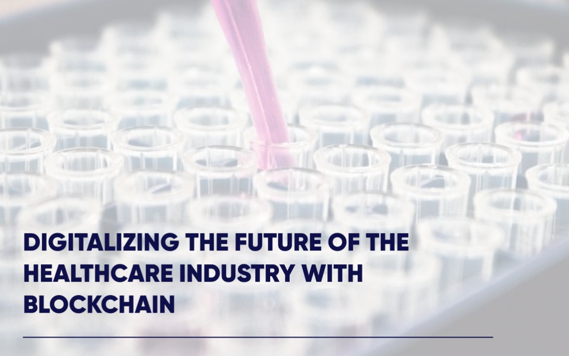 Digitalizing the Future of the Healthcare Industry with Blockchain