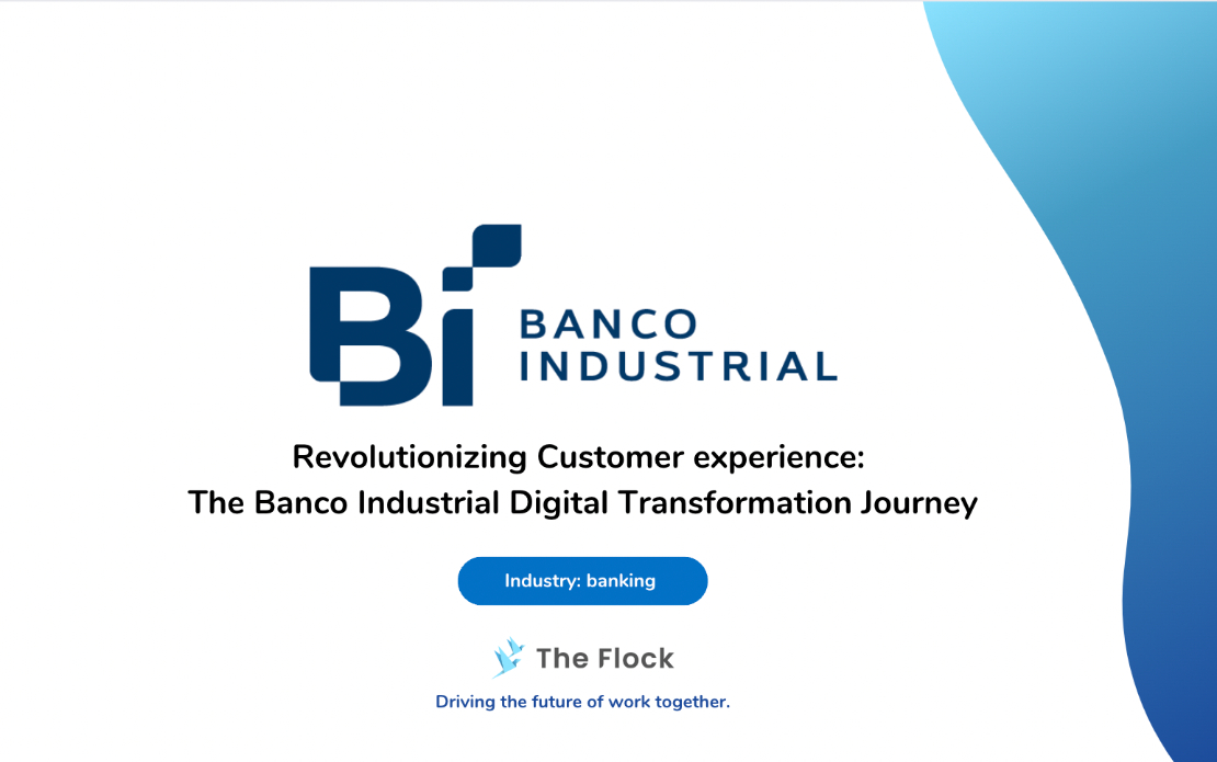 Revolutionizing Customer experience:  The Banco Industrial Digital Transformation Journey