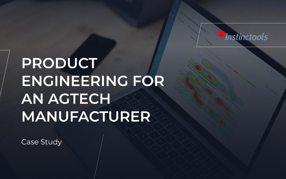 Product Engineering For an AgTech Manufacturer
