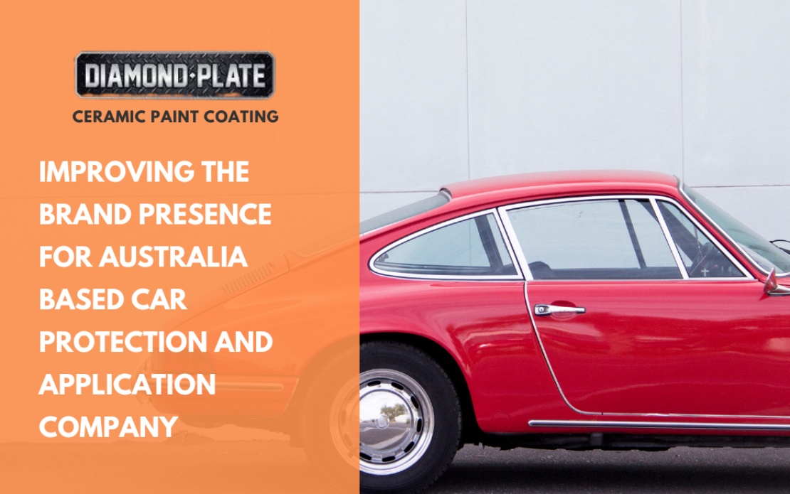 Improving the brand presence for Australia based Car protection and Application Company