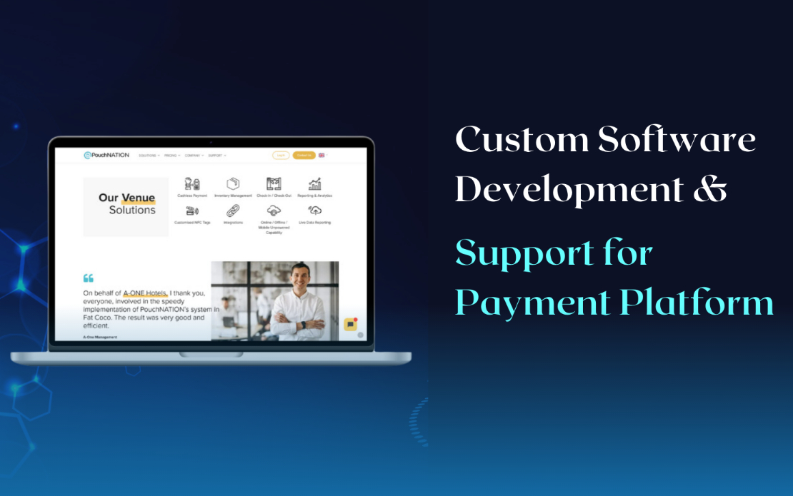 Custom Software Dev & Support for Payment Platform
