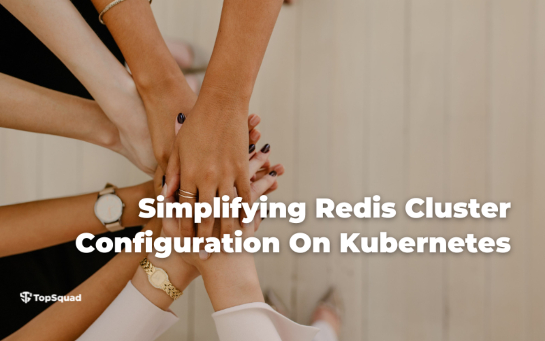 Simplifying Redis Cluster Configuration on Kubernetes