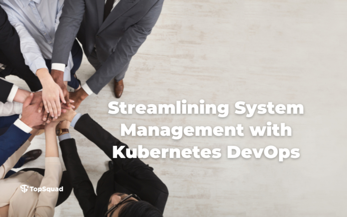 Streamlining System Management with Kubernetes DevOps
