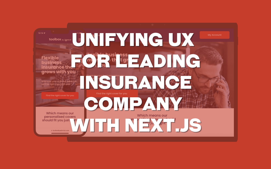 Toolbox by Admiral - Unifying UX  for Leading UK Insurance Company with Next js