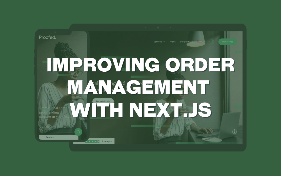 Proofed - Improving Order Management with Next js