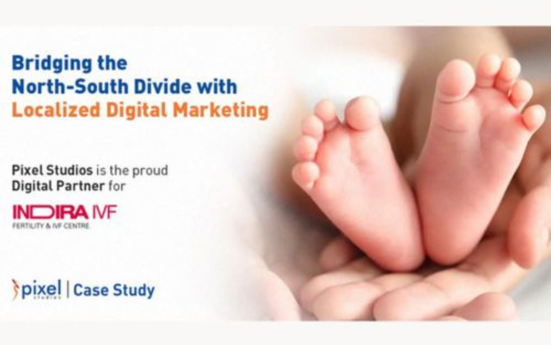Indira IVF: Bridging the North-South Divide with Localized Digital Marketing