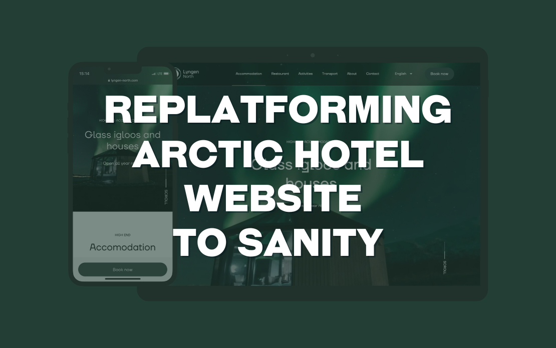 Lyngen North - Replatforming Arctic Hotel Website  to Sanity