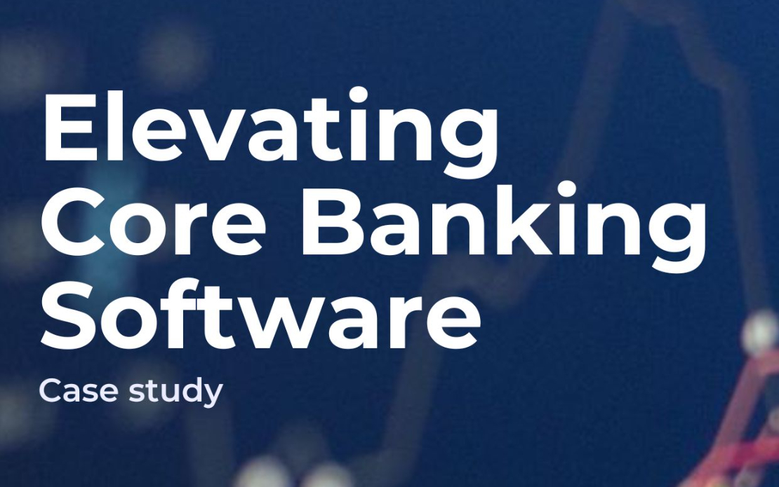 Elevating Core Banking Software: Our Partnership with Finnova AG Bankware