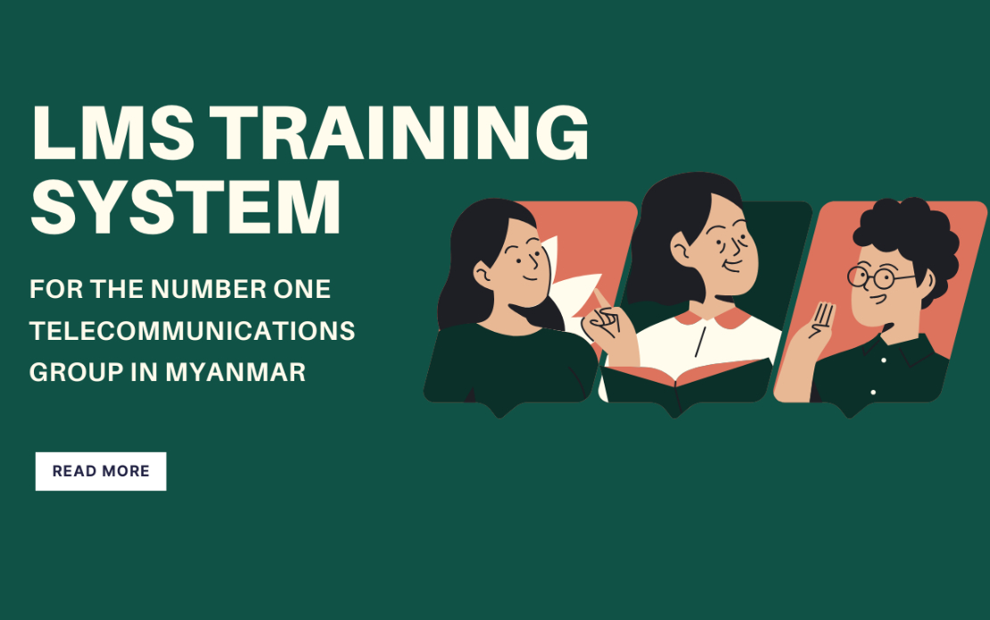 LMS Training System for the Number One Telecommunications Group in Myanmar