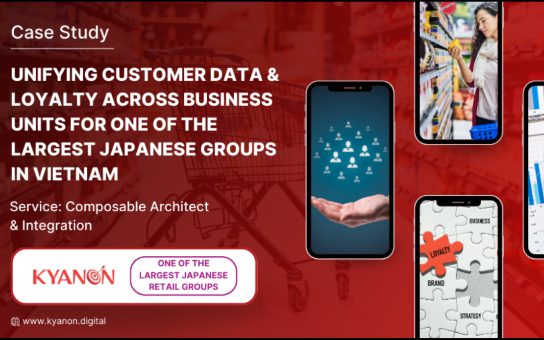 A leading Japanese retailer in Vietnam - Unifying customer data & loyalty across business units