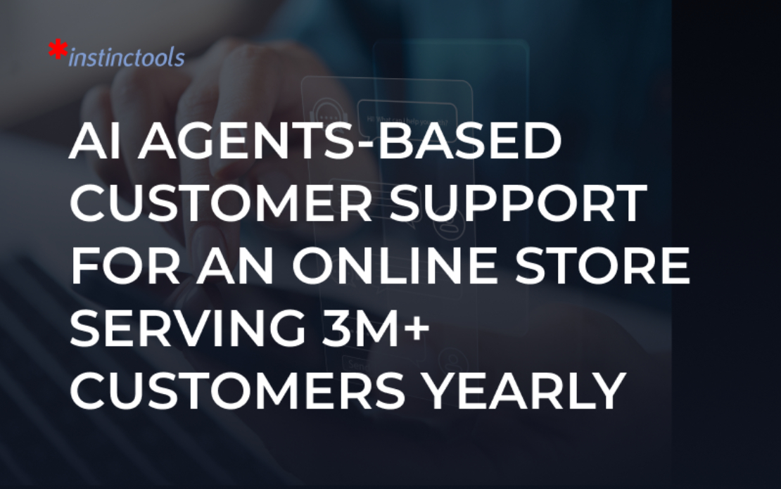 AI Agents-Based Customer Support For an Online Store Serving 3+ Million Customers Yearly