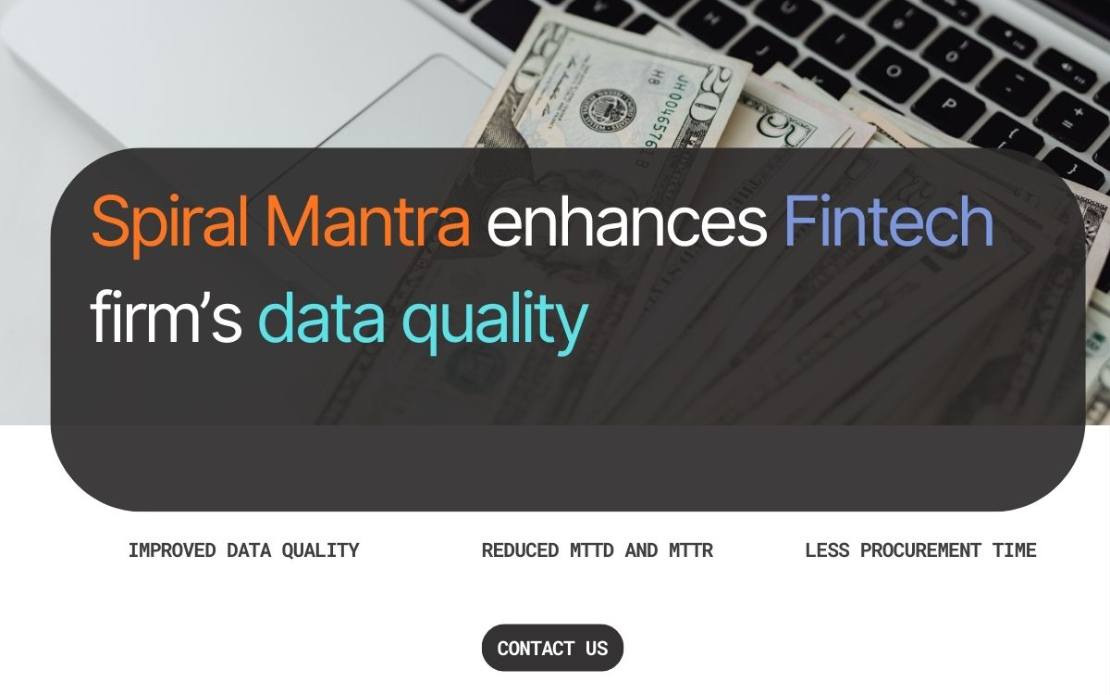 Improved data quality for a Fortune 500 Fintech client - Spiral Mantra ...